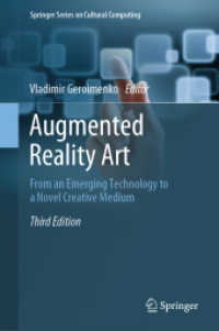 ＡＲアート（第３版）<br>Augmented Reality Art : From an Emerging Technology to a Novel Creative Medium (Springer Series on Cultural Computing) （3RD）