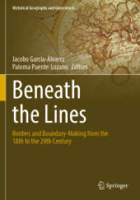 Beneath the Lines : Borders and Boundary-Making from the 18th to the 20th Century (Historical Geography and Geosciences)