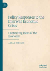 戦間期の経済危機と各国の政策対応<br>Policy Responses to the Interwar Economic Crisis : Contending Ideas of the Economy