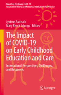 COVID-19の幼児教育・ケアへの影響<br>The Impact of COVID-19 on Early Childhood Education and Care : International Perspectives, Challenges, and Responses (Educating the Young Child)