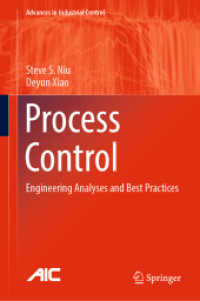 Process Control : Engineering Analyses and Best Practices (Advances in Industrial Control)