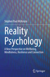 Reality Psychology : A New Perspective on Wellbeing, Mindfulness, Resilience and Connection