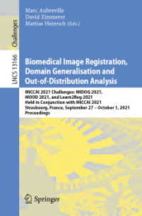 Biomedical Image Registration, Domain Generalisation and Out-of-Distribution Analysis : MICCAI 2021 Challenges: MIDOG 2021, MOOD 2021, and Learn2Reg 2021, Held in Conjunction with MICCAI 2021, Strasbourg, France, September 27-October 1, 2021, Proceed