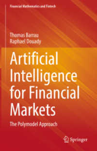 金融市場のための人工知能：Polymodelアプローチ<br>Artificial Intelligence for Financial Markets : The Polymodel Approach (Financial Mathematics and Fintech)