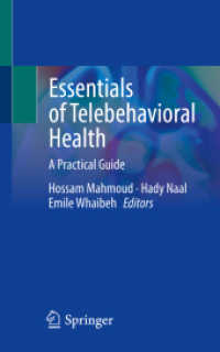 Essentials of Telebehavioral Health : A Practical Guide （1st ed. 2022. 2022. xvi, 156 S. XVI, 156 p. 10 illus. in color. 203 mm）