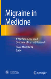 Migraine in Medicine : A Machine-Generated Overview of Current Research （2022. xi, 1016 S. XI, 1016 p. 2 illus., 1 illus. in color. 235 mm）