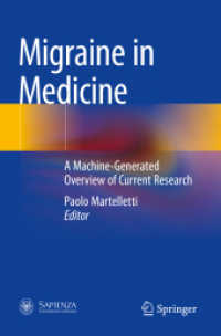 Migraine in Medicine : A Machine-Generated Overview of Current Research （2023. xi, 1016 S. XI, 1016 p. 2 illus., 1 illus. in color. 235 mm）