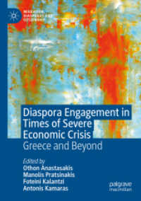 Diaspora Engagement in Times of Severe Economic Crisis : Greece and Beyond (Migration, Diasporas and Citizenship)