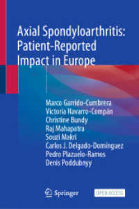 Axial Spondyloarthritis: Patient-Reported Impact in Europe （1st ed. 2022. 2022. xxi, 109 S. XXI, 109 p. 42 illus. in color. 235 mm）