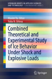 Combined Theoretical and Experimental Study of Ice Behavior under Shock and Explosive Loads (Springerbriefs in Continuum Mechanics)