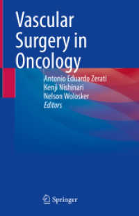 Vascular Surgery in Oncology （2022. xiv, 575 S. XIV, 575 p. 104 illus., 87 illus. in color. 235 mm）