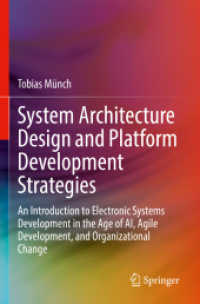 System Architecture Design and Platform Development Strategies : An Introduction to Electronic Systems Development in the Age of AI, Agile Development, and Organizational Change （2022）