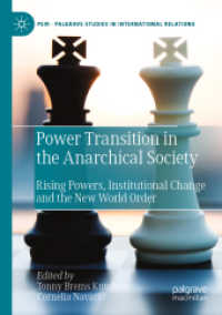 無政府社会における権力の移行：台頭する勢力、制度的変化と新世界秩序<br>Power Transition in the Anarchical Society : Rising Powers, Institutional Change and the New World Order (Palgrave Studies in International Relations)
