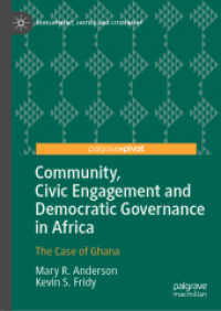 Community, Civic Engagement and Democratic Governance in Africa : The Case of Ghana (Development, Justice and Citizenship)