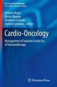 Cardio-Oncology : Management of Toxicities in the Era of Immunotherapy (Current Clinical Pathology) （1st ed. 2022. 2023. xiv, 122 S. XIV, 122 p. 21 illus., 18 illus. in co）