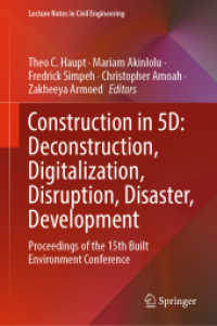 Construction in 5D: Deconstruction, Digitalization, Disruption, Disaster, Development : Proceedings of the 15th Built Environment Conference (Lecture Notes in Civil Engineering) （2023）
