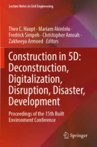 Construction in 5D: Deconstruction, Digitalization, Disruption, Disaster, Development : Proceedings of the 15th Built Environment Conference (Lecture Notes in Civil Engineering) （2023）