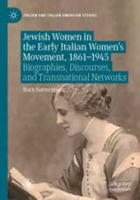 Jewish Women in the Early Italian Women's Movement, 1861-1945 : Biographies, Discourses, and Transnational Networks (Italian and Italian American Studies)