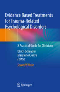 Evidence Based Treatments for Trauma-Related Psychological Disorders : A Practical Guide for Clinicians （2. Aufl. 2023. vii, 580 S. VII, 580 p. 16 illus., 9 illus. in color. 2）