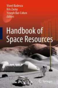 宇宙資源ハンドブック<br>Handbook of Space Resources, 2 Teile （1st ed. 2023. 2023. xviii, 1209 S. XVIII, 1209 p. 541 illus., 398 illu）