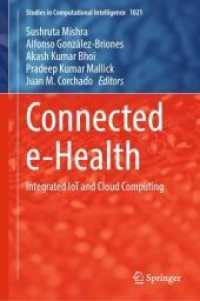 Connected e-Health : Integrated IoT and Cloud Computing (Studies in Computational Intelligence)