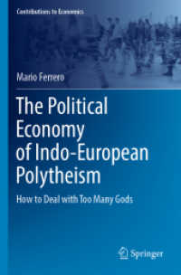 The Political Economy of Indo-European Polytheism : How to Deal with Too Many Gods (Contributions to Economics) （2022）