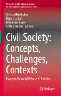 Civil Society: Concepts, Challenges, Contexts : Essays in Honor of Helmut K. Anheier (Nonprofit and Civil Society Studies)