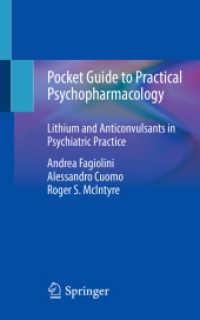 精神薬理学ポケットガイド<br>Pocket Guide to Practical Psychopharmacology : Lithium and Anticonvulsants in Psychiatric Practice （1st ed. 2022. 2022. x, 46 S. X, 46 p. 1 illus. in color. 203 mm）