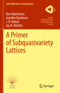 A Primer of Subquasivariety Lattices (Cms/caims Books in Mathematics)
