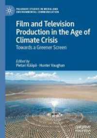 Film and Television Production in the Age of Climate Crisis : Towards a Greener Screen (Palgrave Studies in Media and Environmental Communication)