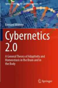 Cybernetics 2.0 : A General Theory of Adaptivity and Homeostasis in the Brain and in the Body (Springer Series on Bio- and Neurosystems)