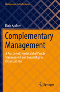 Complementary Management : A Practice-driven Model of People Management and Leadership in Organizations (Management for Professionals) （2022）
