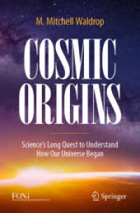 Cosmic Origins : Science's Long Quest to Understand How Our Universe Began