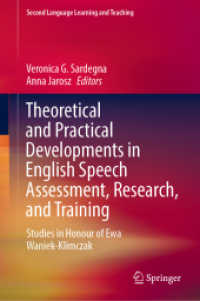 Theoretical and Practical Developments in English Speech Assessment, Research, and Training : Studies in Honour of Ewa Waniek-Klimczak (Second Language Learning and Teaching)