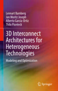 3D Interconnect Architectures for Heterogeneous Technologies : Modeling and Optimization