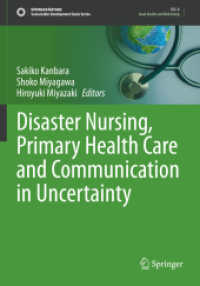 神原咲子・宮川祥子・宮崎浩之（共）編／災害看護テキスト<br>Disaster Nursing, Primary Health Care and Communication in Uncertainty (Sustainable Development Goals Series) （2023. ix, 346 S. IX, 346 p. 71 illus., 64 illus. in color. 254 mm）