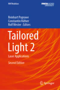 Tailored Light 2 : Laser Applications (RWTHedition) （2. Aufl. 2023. x, 918 S. X, 918 p. 630 illus., 471 illus. in color. 23）