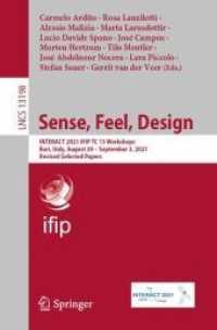 Sense, Feel, Design : INTERACT 2021 IFIP TC 13 Workshops, Bari, Italy, August 30 - September 3, 2021, Revised Selected Papers (Lecture Notes in Computer Science)