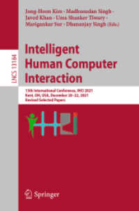Intelligent Human Computer Interaction : 13th International Conference, IHCI 2021, Kent, OH, USA, December 20-22, 2021, Revised Selected Papers (Lecture Notes in Computer Science)