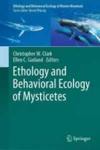 ヒゲクジラの行動学と行動生態学<br>Ethology and Behavioral Ecology of Mysticetes (Ethology and Behavioral Ecology of Marine Mammals)