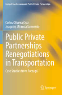 Public Private Partnerships Renegotiations in Transportation : Case Studies from Portugal (Competitive Government: Public Private Partnerships)