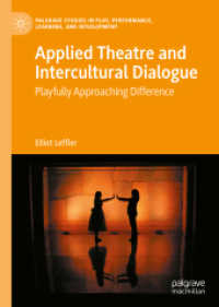 Applied Theatre and Intercultural Dialogue : Playfully Approaching Difference (Palgrave Studies in Play, Performance, Learning, and Development)