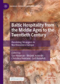 Baltic Hospitality from the Middle Ages to the Twentieth Century : Receiving Strangers in Northeastern Europe (Palgrave Studies in Migration History)