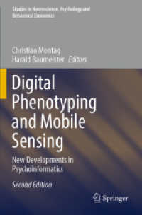 Digital Phenotyping and Mobile Sensing : New Developments in Psychoinformatics (Studies in Neuroscience, Psychology and Behavioral Economics) （2ND）