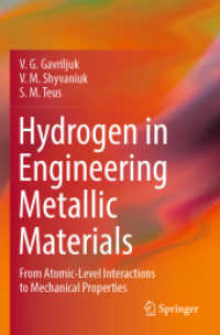 Hydrogen in Engineering Metallic Materials : From Atomic-Level Interactions to Mechanical Properties