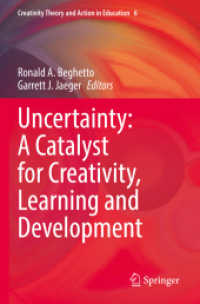 Uncertainty: a Catalyst for Creativity, Learning and Development (Creativity Theory and Action in Education)