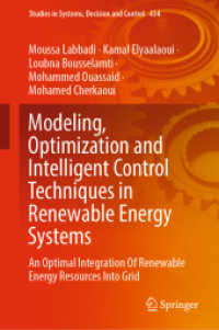 Modeling, Optimization and Intelligent Control Techniques in Renewable Energy Systems : An Optimal Integration of Renewable Energy Resources into Grid (Studies in Systems, Decision and Control)