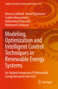 Modeling, Optimization and Intelligent Control Techniques in Renewable Energy Systems : An Optimal Integration of Renewable Energy Resources into Grid (Studies in Systems, Decision and Control)