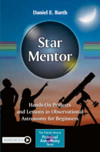 初心者のための天体観察教育<br>Star Mentor: Hands-On Projects and Lessons in Observational Astronomy for Beginners (The Patrick Moore Practical Astronomy Series) （2022. xx, 353 S. XX, 353 p. 160 illus., 107 illus. in color. 235 mm）