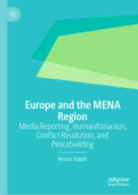 Europe and the MENA Region : Media Reporting, Humanitarianism, Conflict Resolution, and Peacebuilding